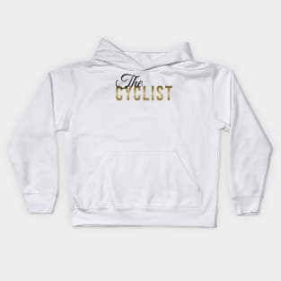 The CYCLIST | Minimal Text Aesthetic Streetwear Unisex Design for Fitness/Athletes/Cyclists | Shirt, Hoodie, Coffee Mug, Mug, Apparel, Sticker, Gift, Pins, Totes, Magnets, Pillows Kids Hoodie